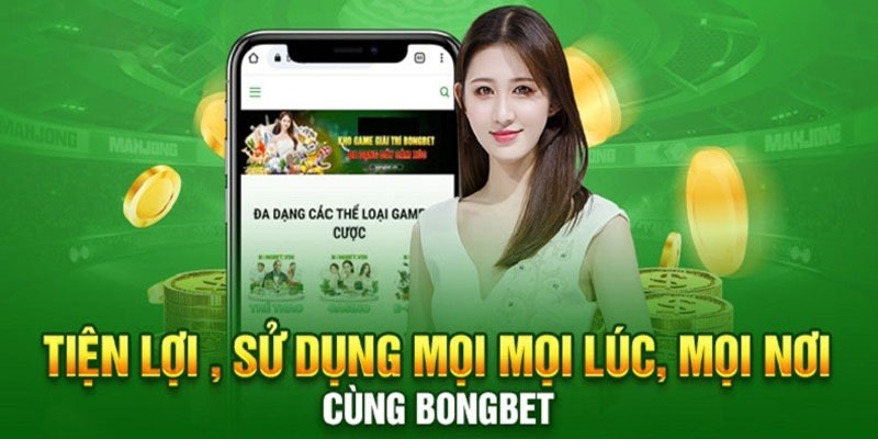Bongbet - Đẳng Cấp Thiên Đường Cá Cược Thuộc Liên Minh OKVIP 5 Ứng dụng trên mobile sử dụng tiện ích mọi nơi