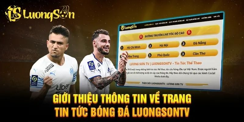 Lương Sơn TV & Liên Minh OKVIP 1 Tổng quan về kênh tin tức LuongSonTV