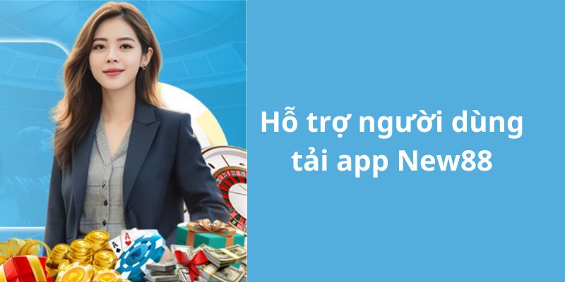 New88 - Thương Hiệu Hợp Tác Uy Tín Cùng Liên Minh OKVIP 6 Nhà cái có đầy đủ các bước hỗ trợ người chơi tải app New88