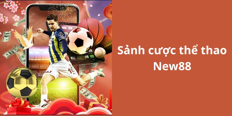 New88 - Thương Hiệu Hợp Tác Uy Tín Cùng Liên Minh OKVIP 3 Khám phá nội dung và chất lượng của sảnh cược thể thao