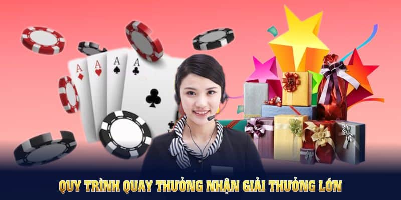 Quy trình nhận thưởng nhận thưởng lớn