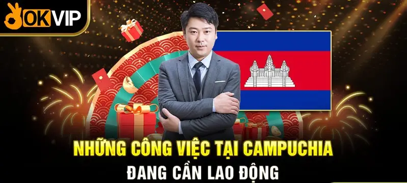Những công việc tại Campuchia đang cần lao động