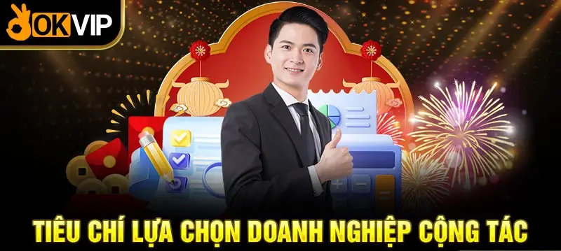 Tiêu chí lựa chọn doanh nghiệp cộng tác