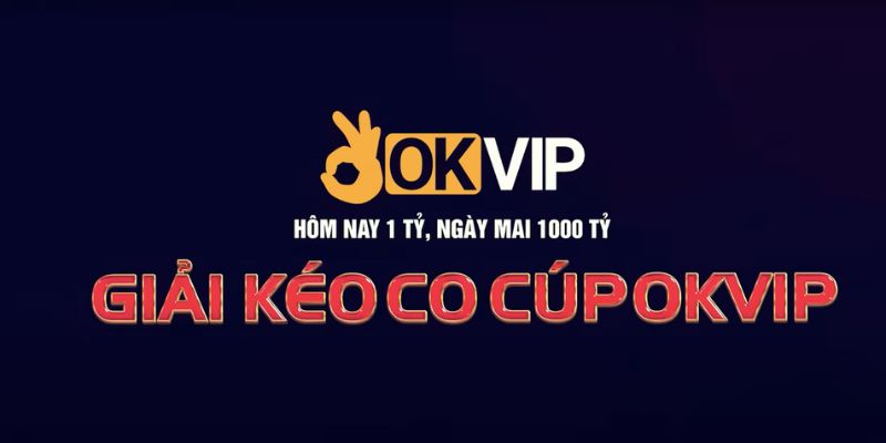 Giải Kéo Co OKVIP: Sân Chơi Thể Thao Náo Nhiệt Chào Mừng Đại Lễ 30/4 - 1/5