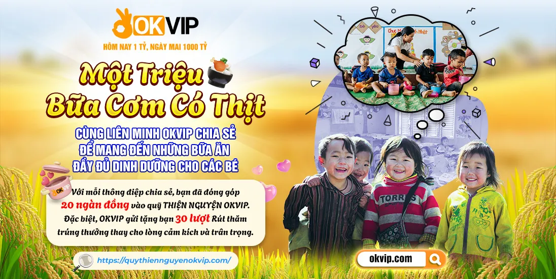 OKVIP Khởi Động Dự Án "Một Triệu Bữa Cơm Có Thịt" - Tiếp Sức Dinh Dưỡng Cho Trẻ Em Vùng Cao