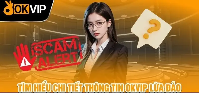 OKVIP nghi vấn lừa đảo